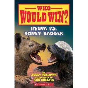 Hyena vs. Honey Badger (Who Would Win?): Volume 20 -- Jerry Pallotta